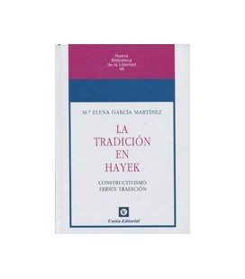 TRADICION EN HAYEK CONSTRUCTIVISMO VS TRADICION