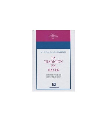 TRADICION EN HAYEK CONSTRUCTIVISMO VS TRADICION