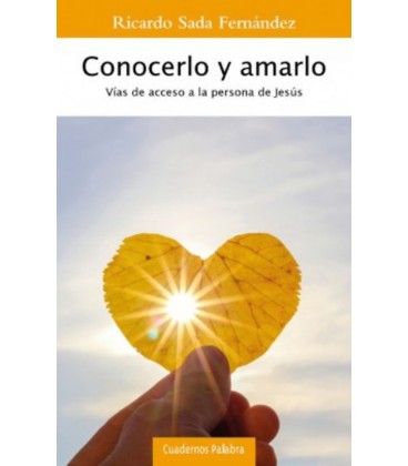 CONOCERLO Y AMARLO