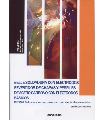 SOLDADURA CON ELECTRODOS REVESTIDOS DE CHAPAS Y PERFILES DE ACERO