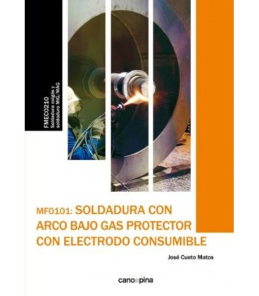 SOLDADURA CON ARCO BAJO GAS PROTECTOR CON ELECTRODO CONSUMIBLE