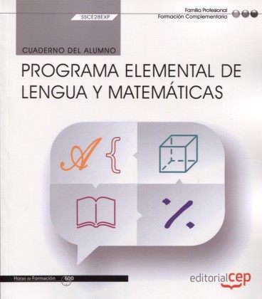 CUADERNO DEL ALUMNO PROGRAMA ELEMENTAL DE LENGUA Y MATEMATICAS (SSCE28