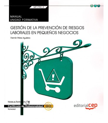MANUAL GESTION DE LA PREVENCION DE RIESGOS LABORALES EN PEQUEÑOS NEGOC