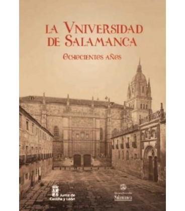 UNIVERSIDAD DE SALAMANCA. OCHOCIENTOS AÑOS