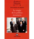MAGIA DE LA POLITICA MONETARIA