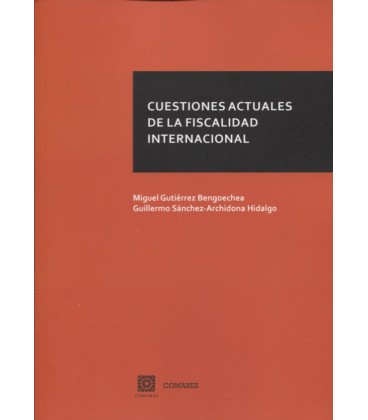 CUESTIONES ACTUALES DE LA FISCALIDAD INTERNACIONAL