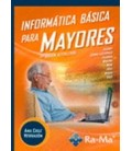 INFORMATICA BASICA PARA MAYORES 2 ED