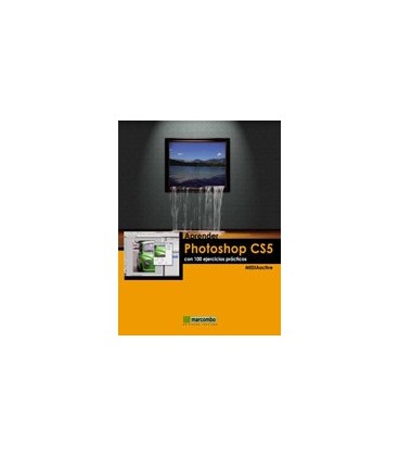 APRENDER PHOTOSHOP CS5 CON 100 EJERCICIOS PRACTICOS