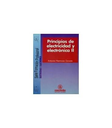 PRINCIPIOS DE ELECTRICIDAD Y ELECTRONICA TOMO 2