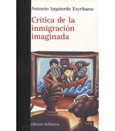 CRITICA DE LA INMIGRACION IMAGINADA