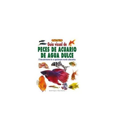 GUIA VISUAL PECES ACUARIO AGUA DULCE