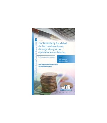 CONTABILIDAD Y FISCALIDAD DE LAS COMBINACIONES DE NEGOCIOS Y OTRAS OS