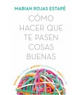 COMO HACER QUE TE PASEN COSAS BUENAS