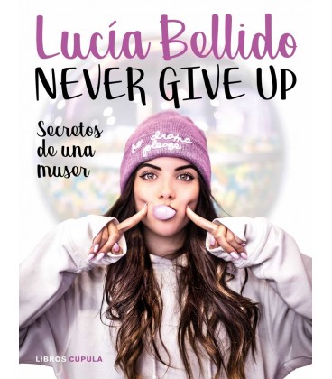 NEVER GIVE UP SECRETOS DE UNA MUJER