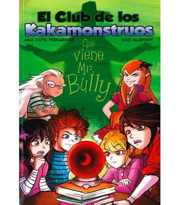 CLUB DE LOS KAKAMONSTRUOS 02 QUE VIENE MR BULLY