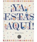 YA ESTAS AQUI