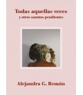 TODAS AQUELLAS VECES Y OTROS ASUNTOS PENDIENTES