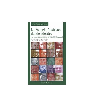 ESCUELA AUSTRIACA DESDE DENTRO VOL II HISTORIAS E IDEAS DE PENSADORES