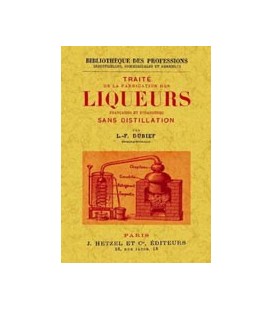 TRAITE DE LA FABRICATION DES LIQUEURS FRANÇAISES ET ETRANGERES