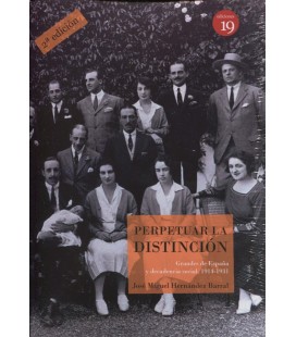 PERPETUAR LA DISTINCION GRANDES DE ESPAÑA Y DECADENCIA SOCIAL 2 ED