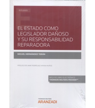 ESTADO COMO LEGISLADOR DAÑOSO Y SU RESPONSABILIDAD REPARADORA