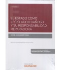 ESTADO COMO LEGISLADOR DAÑOSO Y SU RESPONSABILIDAD REPARADORA