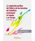 REGULACION DEL FUTBOL Y DE LOS DERECHOS DEL FUTBOLISTA PROFESIONAL EN