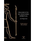 FRAGMENTOS DE MASONERIA ESPIRITUAL