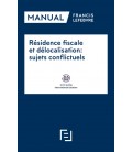 RESIDENCE FISCALE ET DELOCALISATION SIJETS CONFLICTUELS