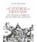 CATEDRAL DE GRANADA UN ESTUDIO SOBRE EL RENACIMIENTO ESPAÑOL