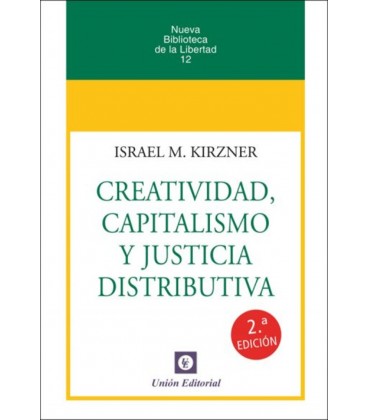 CREATIVIDAD CAPITALISMO Y JUSTICIA DISTRIBUTIVA
