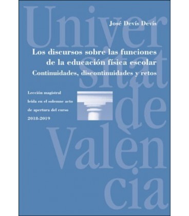 DISCURSOS SOBRE LAS FUNCIONES DE LA EDUCACION FISICA ESCOLAR