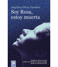 SOY ROSA ESTOY MUERTA