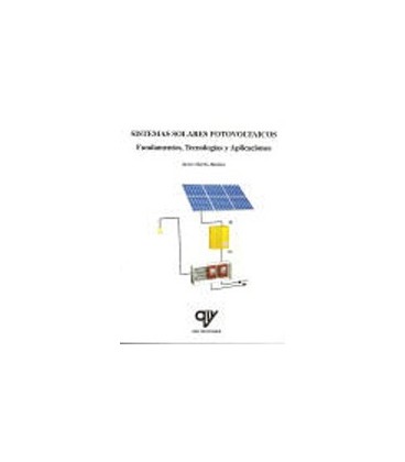 SISTEMAS SOLARES FOTOVOLTAICOS FUNDAMENTOS TECNOLOGIAS Y APLICACIONES