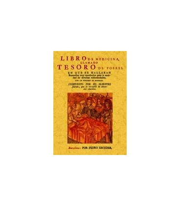 LIBRO DE MEDICINA LLAMADO TESORO DE POBRES