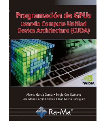 PROGRAMACION DE GPUS USANDO COMPUTE UNIFIED DEVICE ARCHITECTURE