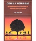 CIENCIA Y MOTRICIDAD (EPISTEMOLOGIA CIENCIAS ACTIVIDAD FISICA)