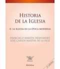 HISTORIA DE LA IGLESIA II LA IGLESIA EN LA EPOCA MODERNA