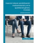INSERCION LABORAL SENSIBILIZACION MEDIOAMBIENTAL Y EN LA IGUALDAD DE G