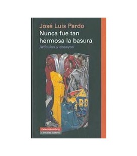 NUNCA FUE TAN HERMOSA LA BASURA