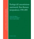PATOLOGIA DEL CONSENTIMIENTO MATRIMONIAL ROTA ROMANA