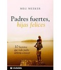 PADRES FUERTES HIJAS FELICES