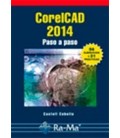 CORELCAD 2014 PASO A PASO 56 EJERCICIOS Y 31 PRACTICAS