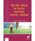 DE PIE SOBRE LA TIERRA CAMINAR CORRER DANZAR