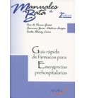 GUIA RAPIDA FARMACOS EMERG PREHOS 2ºEDIC. MANUAL DE BATA