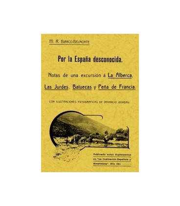 POR ESPAÑA DESCONOCIDA NOTAS DE UNA EXCURSION A LA ALBERCA