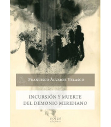 INCURSION Y MUERTE DEL DEMONIO MERIDIANO