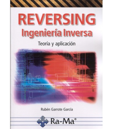REVERSING INGENIERIA INVERSA TEORIA Y APLICACION