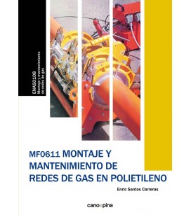 MONTAJE Y MANTENIMIENTO DE REDES DE GAS EN POLIETILENO MF0611