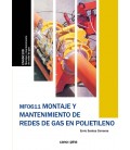 MONTAJE Y MANTENIMIENTO DE REDES DE GAS EN POLIETILENO MF0611